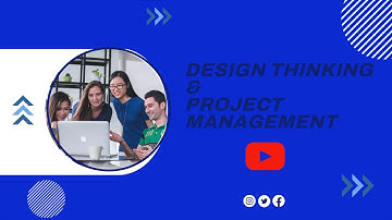 Design Thinking for Better Project Management Outcomes