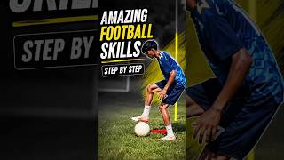 Amazing Football Skills Step By Step