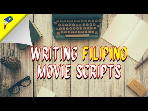 3 Tips To Writing Better Filipino Movie Scripts