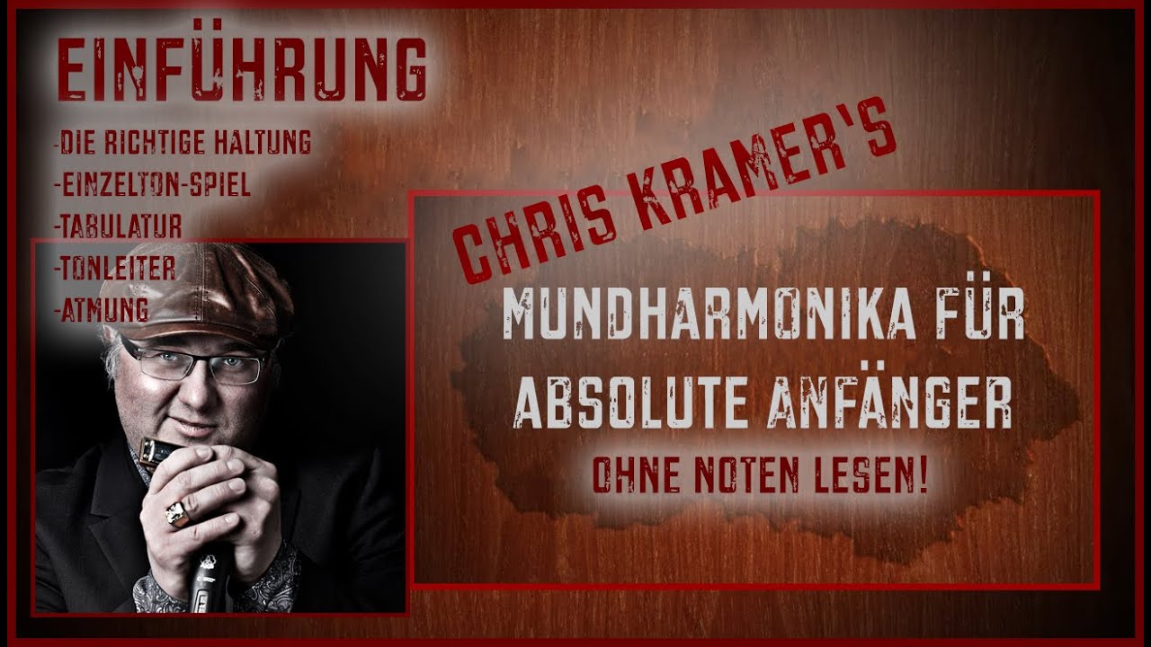 Mundharmonika für absolute Anfänger mit Chris Kramer - Einführung