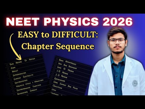 Physics Easy to difficult chapter sequence | NEET Physics 2026 | Score ...