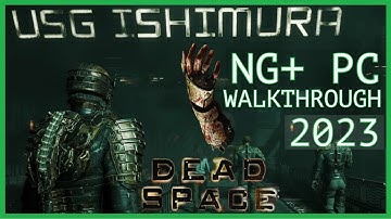 Dead Space Remake [2023] - NG+ Full Game Walkthrough - Hard Difficulty - Part 4 [Final Part]