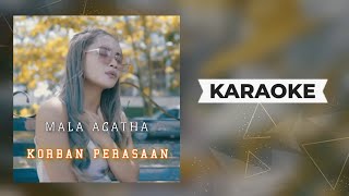 Mala Agatha - Korban Perasaan Karaoke | Dj Remix Viral TikTok 2022