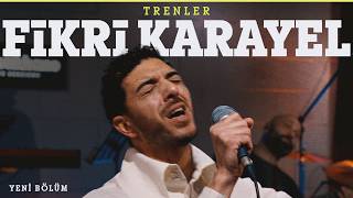 Fikri Karayel - Trenler / @Akustikhane