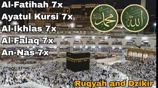 Ruqyah & Dzikir | Surah Al-Fatihah, Ayatul Kursi, Al-Ikhlas, Al-Falaq, An-Nas | 7x