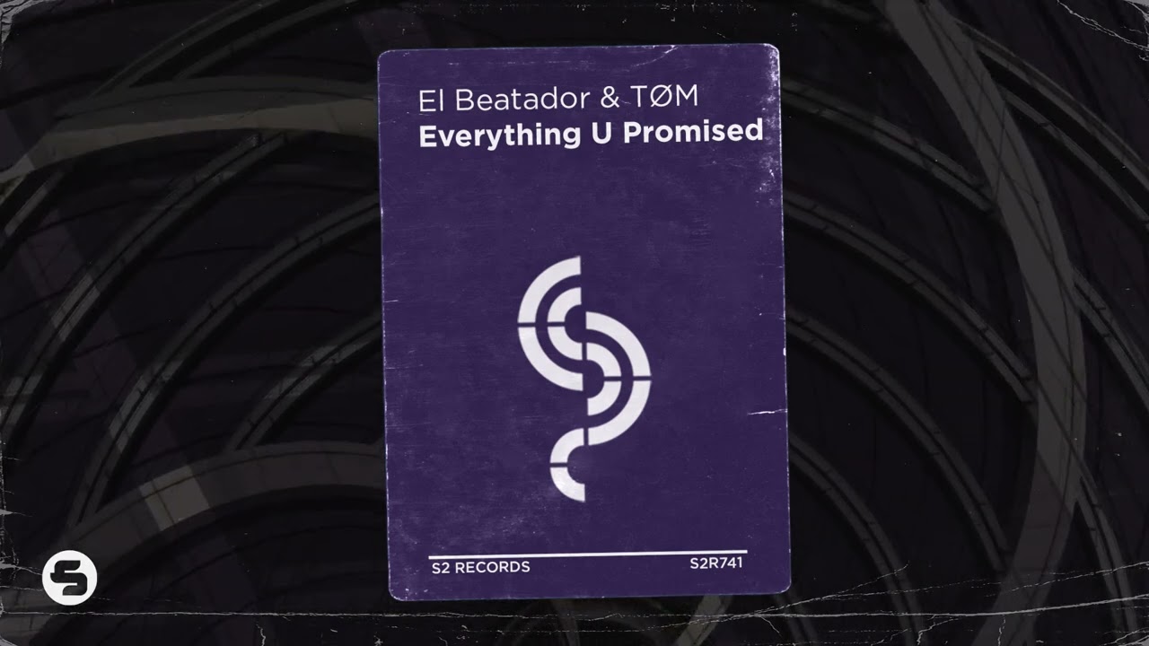 Watch El Beatador & TØM - Everything U Promised on YouTube Watch El Beatador & TØM - Everything U Promised on YouTube