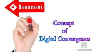 Digital Convergence