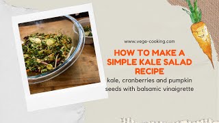 How to make a simple kale salad recipe by VegeCooking 11 views 1 year ago 5 minutes, 49 seconds