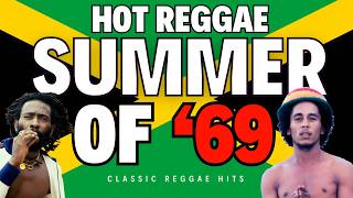 🔥🇯🇲 It's Summer 1969 and you are in KINGSTON JAMAICA... 1hr  of the best REGGAE HITS 🇯🇲 🔥