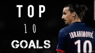 🔥⚽️ BEST TOP 10 ZLATAN IBRAHIMOVIC GOALS ⚽️ 🔥