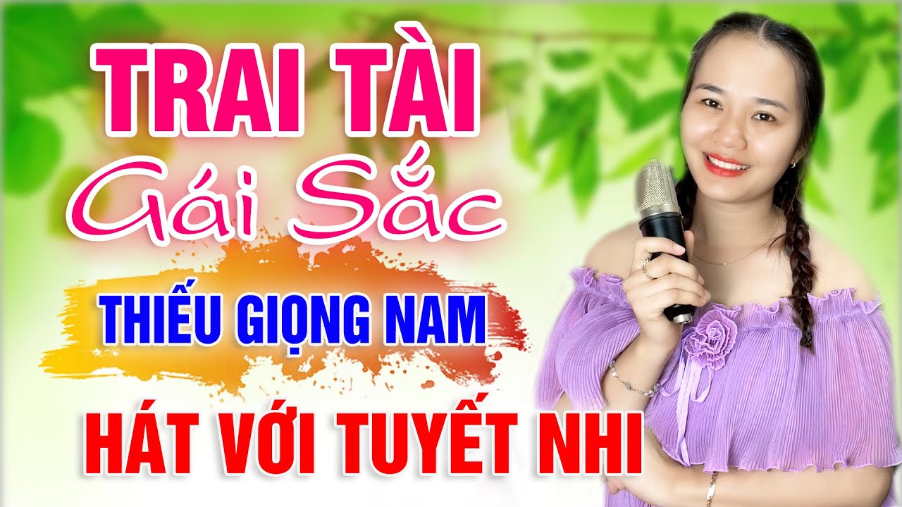 Karaoke TRAI TÀI GÁI SẮC Thiếu Giọng Nam | song ca với Tuyết Nhi Organ