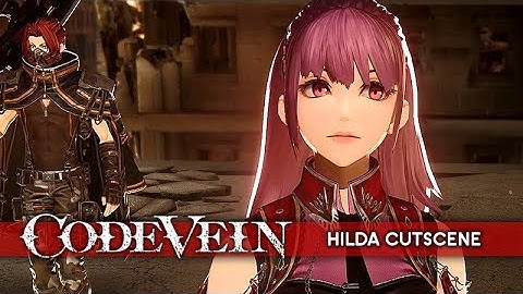 Code Vein Character Creation – Hilda (Fire Emblem: Three Houses) ★ Cutscene Showcase