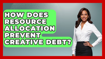 How Does Resource Allocation Prevent Creative Debt? - Directing Creative Success