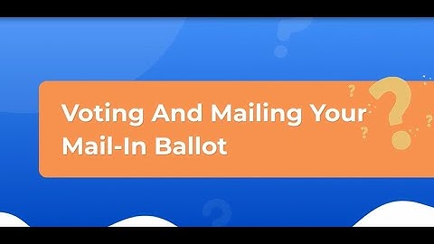 How to Vote and Mail your Ballot