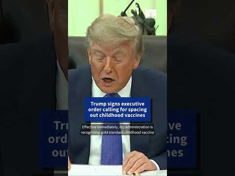 Video Trump signs executive order calling for spacing out childhood vaccines