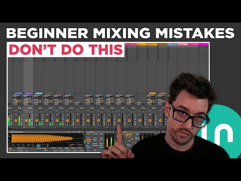 Avoid These 5 Common Mixing Mistakes