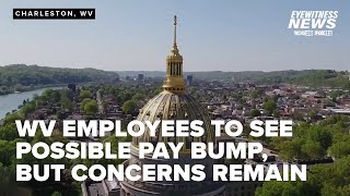 WV employees to see a potential pay bump, but insurance costs remain a concern