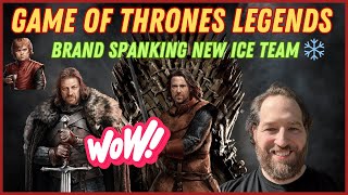 COME SEE MY BRAND SPANKING NEW ICE TEAM! ❄️| Game Of Thrones Legends Tips
