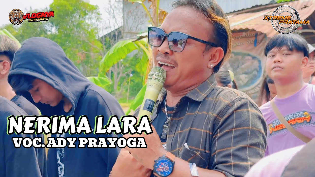 X-TREME PRATAMA - NERIMA LARA VOC . ADY PRAYOGA | BUYUT SURYA NEGARA INDRAMAYU