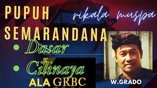 PUPUH SEMARANDANA DASAR-CILINAYA.RIKALA MUSPA@grbc19