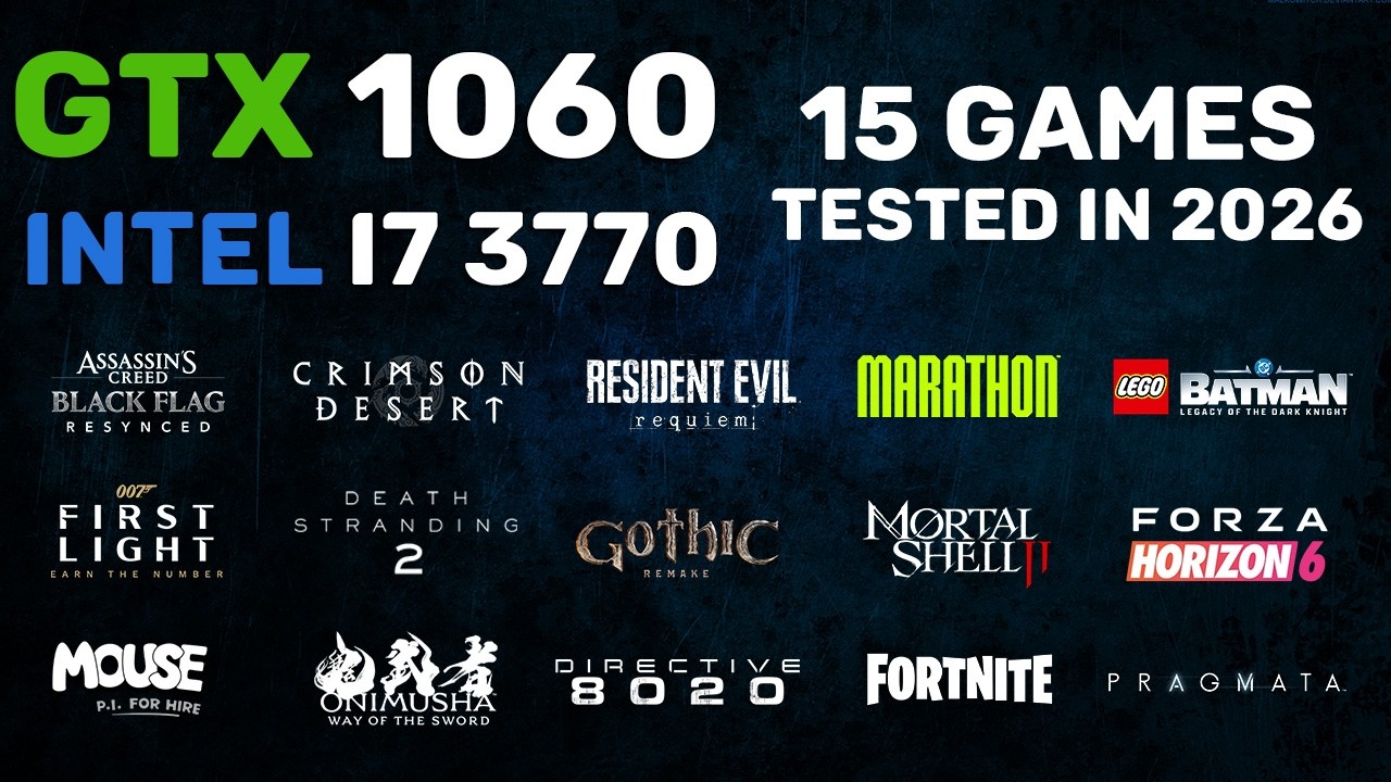 GTX 1060 + i7 3770 | 15 Games Tested 2026 - YouTube
