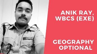 Anik Ray, WBCS(Exe)-WBCS Optional-Part 3-WBCS MAINS 2020-Optional Geography