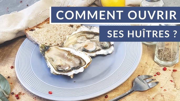 Comment ouvrir des huitres ? - Maison Tarbouriech Huîtres, Dégustation, Hotel Spa Restaurant