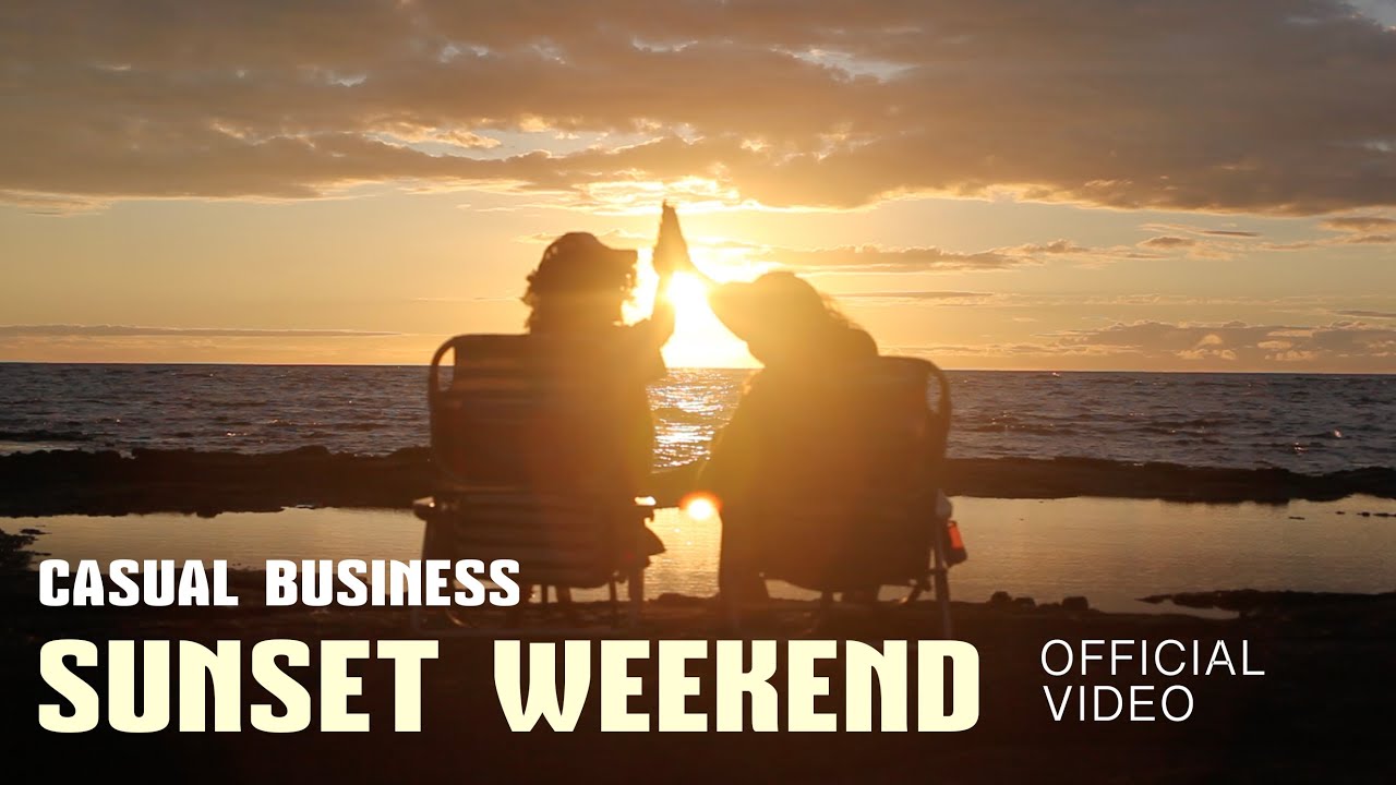 CASUAL BUSINESS "CAZ BIZ" sunset weekend - official video
