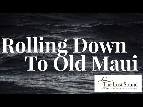 The Lost Sound Folk Choir - Rolling Down To Old Maui (Homegrown Harmony Autumn 2020)