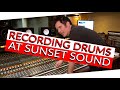 Recording Drums at Sunset Sound (Studio 1) - Warren Huart: Produce Like A Pro