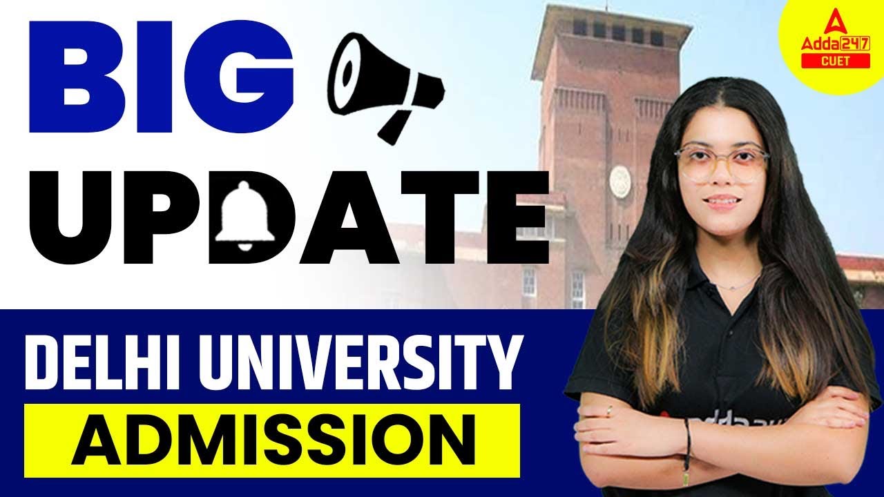 BIG UPDATE 🔥 Delhi University Admission Process 2022 Update | DU Admission Update