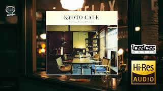 Kyoto Cafe - Soothing, Acoustic & Nostalgia (Full Album)