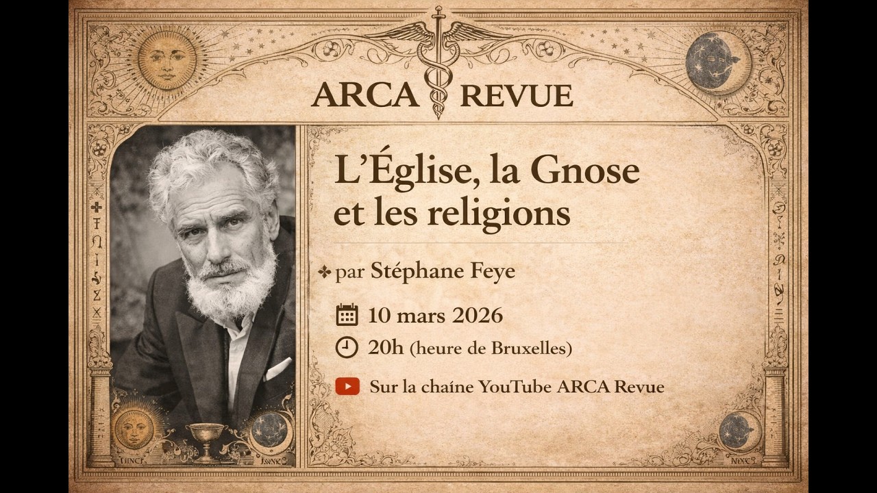 L'Église, la Gnose, les religions et le sectarisme — Stéphane Feye | Direct ARCA