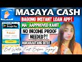 Bagong Masaya Cash Instant Loan App sa Playstore - No Income Proof Needed! Makakautang Pero Okay ba?