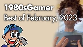 1980sGamer: Best of February, 2023