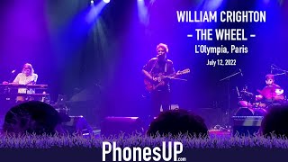 The Wheel Live - William Crighton Live - 7/12/22 - L'Olympia, Paris - PhonesUP