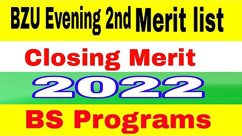 Bahaudin Zakariya University Multan Closing Merit 2nd Merit List 2022 |BZU Closing Merit 2022