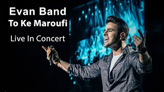 Evan Band - To Ke Maroufi I Live In Concert ( ایوان بند - اجرای زنده تو که معروفی ) Resimi