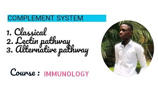 Complement system | classical, alternate & Lectin pathways | immunology