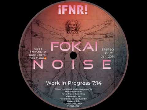 Work in Progress (Extended Remix) Fokai Noise- rose dc  #fokainoise   #pikamusic