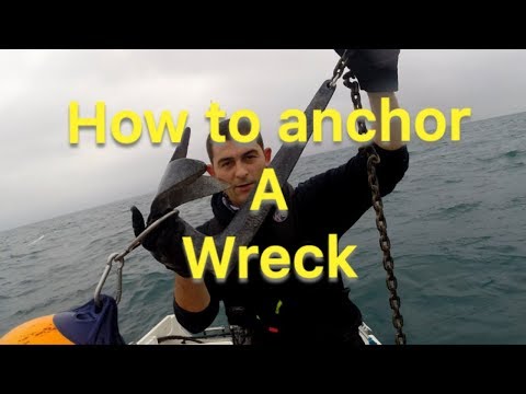 Anchoring Tips - How To Anchor A Wreck