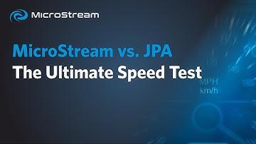 Microstream vs. JPA - The Ultimate Speed Test