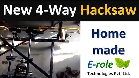 Four way hacksaw project mechanical Engineering project