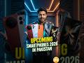 Upcoming Smartphones of 2026 in Pakistan🇵🇰 | New Mobile Launches.