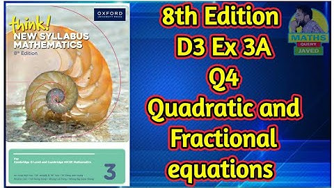 Q4 || Ex-3A || D3-8th edition || Chap 3 || Quadratic and Fractional equations