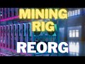 Mining rig reorganisation