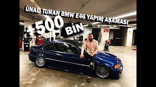 ÜNAL TURAN BMW E46 YAPIM AŞAMASI