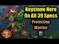 Keystone Hero on Every Spec: Protection Warrior