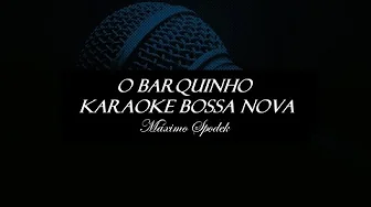 O Barquinho, Karaoke Bossa Nova, Brazilian Music, Roberto Menescal O Barquinho, Karaoke Bossa Nova, Brazilian Music, Roberto Menescal