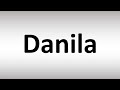 How to Pronounce Danila